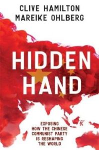 «Прихована рука Китаю. Як КНР непомітно захоплює світ» Клайв Гамільтон, Мерікі Олберг
